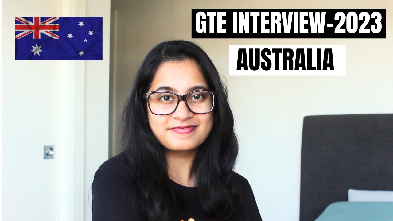 Собеседование на получение студенческой визы GTE Australia в 2023 году — как отвечать?