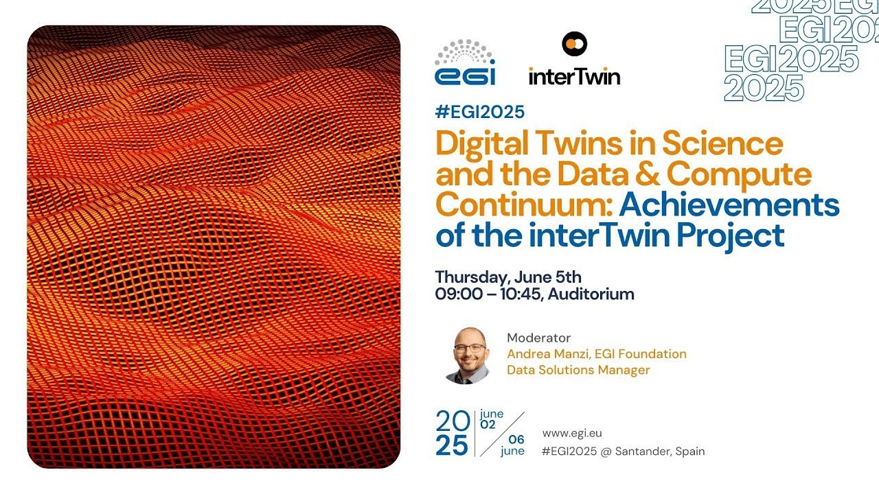 EGI2025 Day 3 - Digital Twins in Science and the Data & Compute Continuum