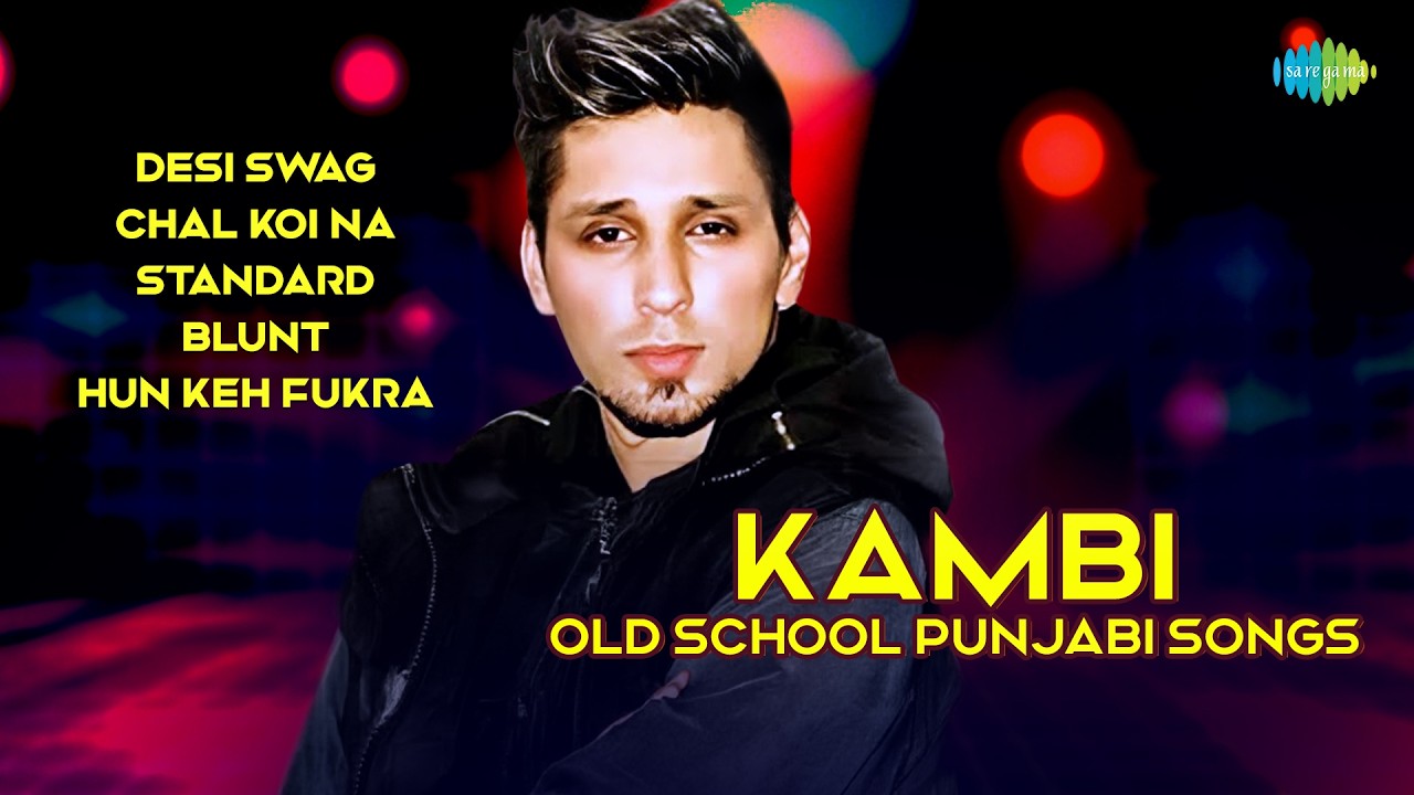 Kambi - Old School Punjabi Songs | Desi Swag | Chal Koi Na | Standard | Deep Jandu