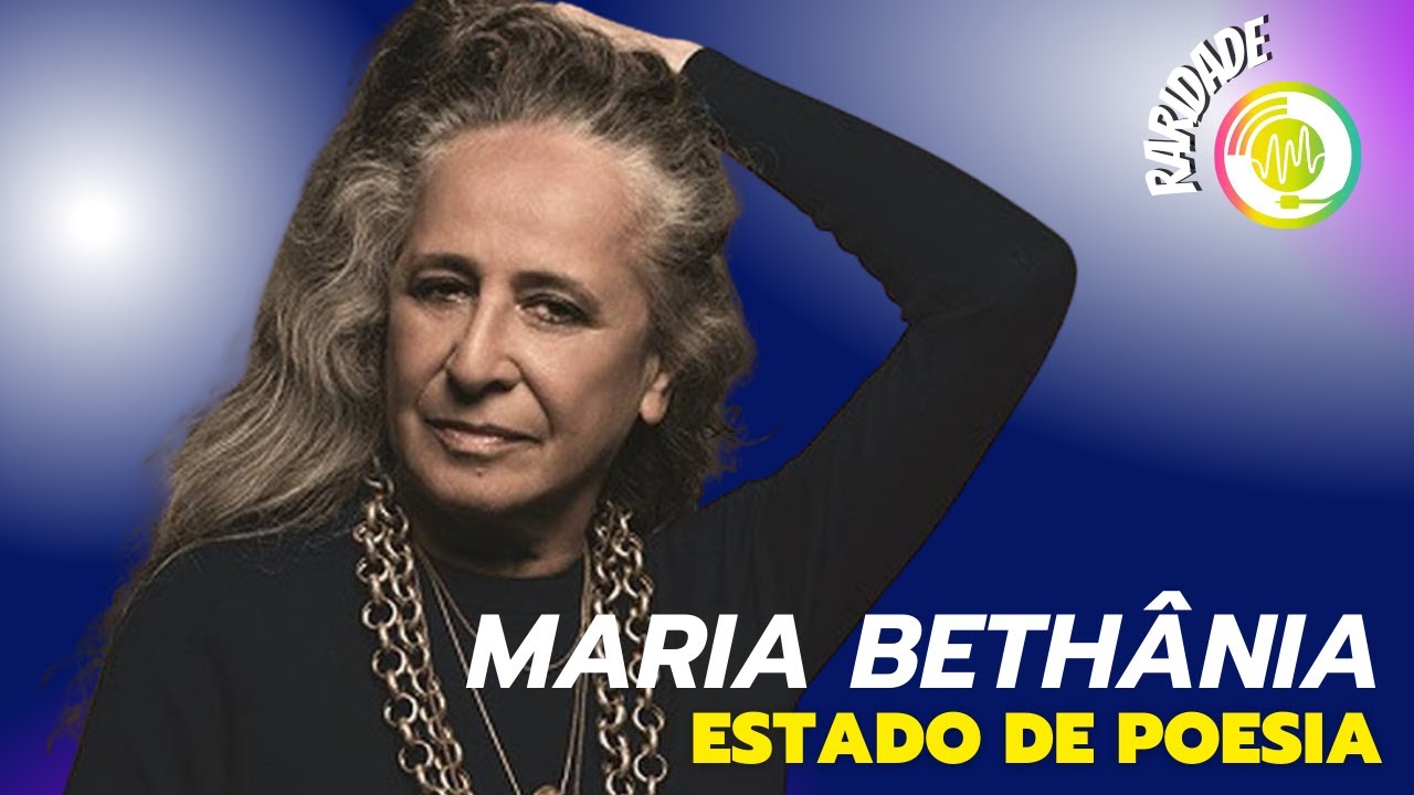 Maria Bethânia - Estado de Poesia