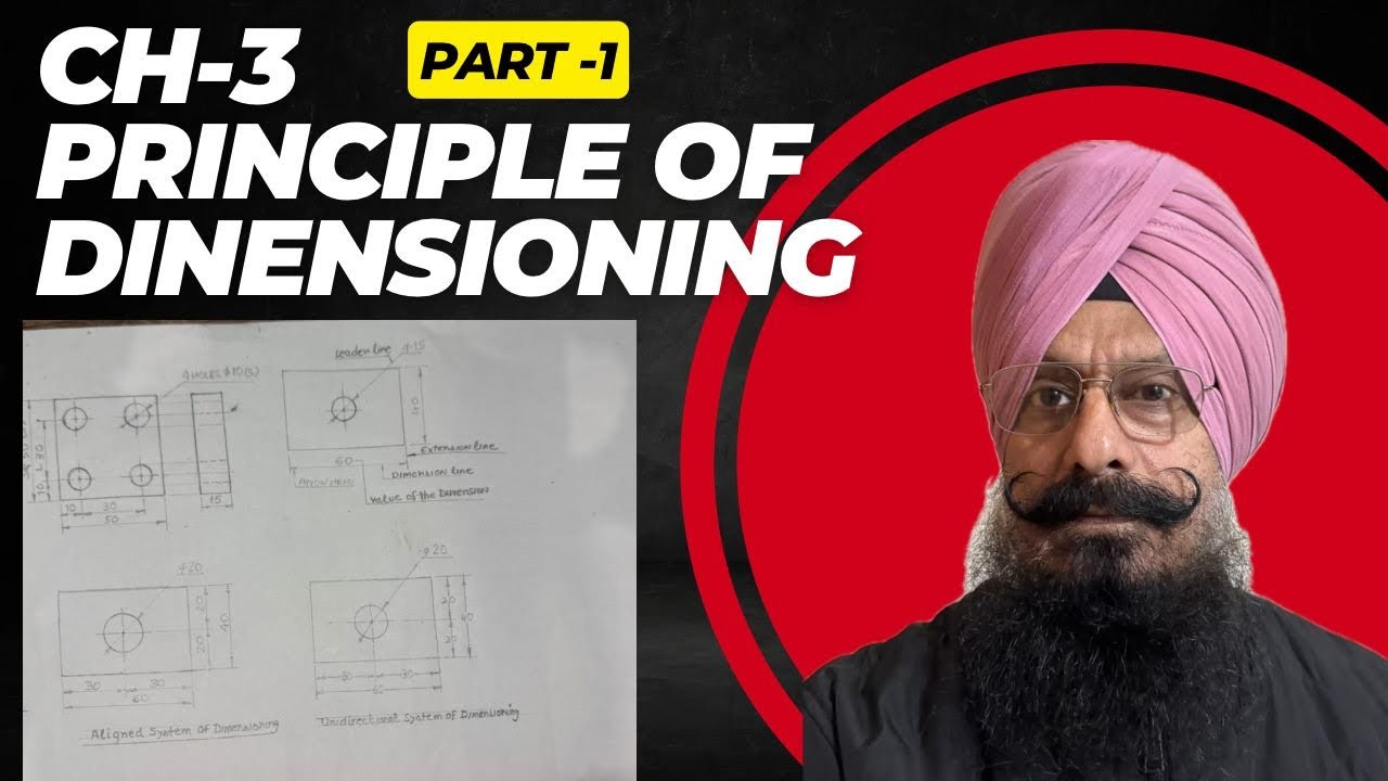 Ch-3 (Part-1) Principles of Dimensioning | B.Tech 1st year | Engg. Drawing | easy explanation