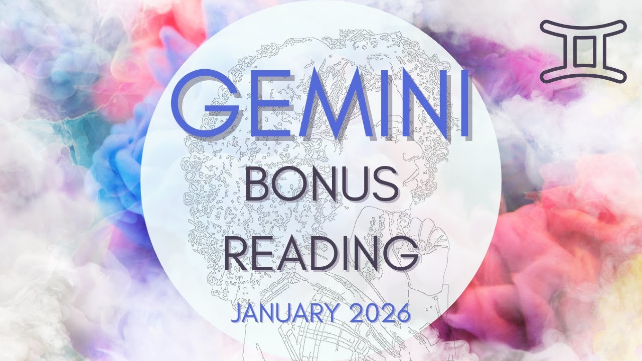 Gemini ♊️ Bonus - Love + General Tarot Reading | January 2026