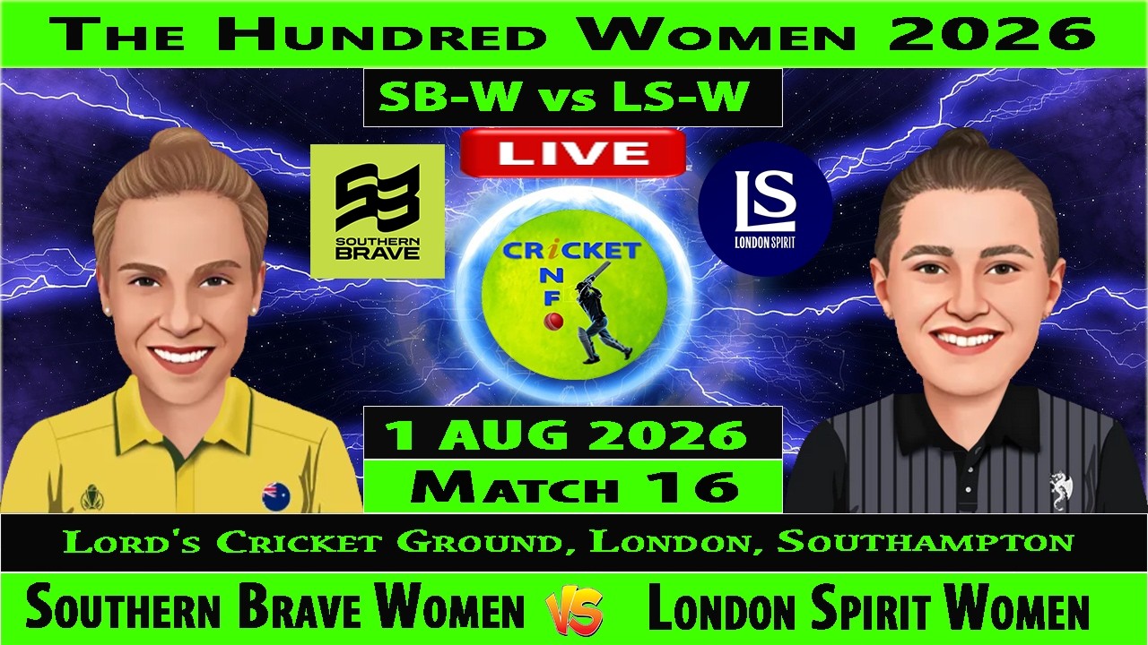 London Spirit Women vs Southern Brave Women | LSW vs SBW Live | 16th Match of The Hundred 2026 Women