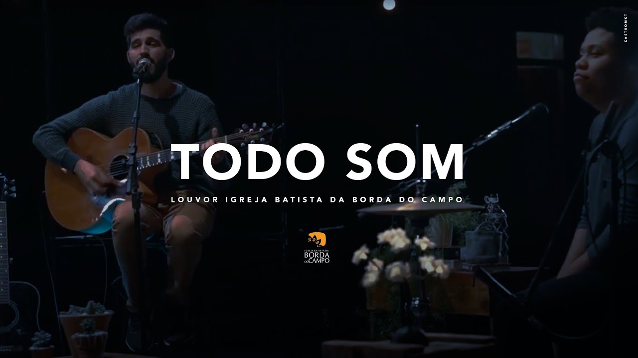 Todo som - Igreja Batista da Borda