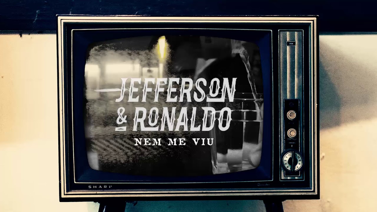 Nem me viu - Jefferson e Ronaldo