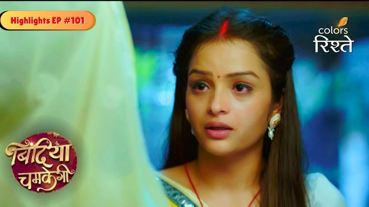 Bindiya Chamkegi | Bindiya Plans Revenge On Payal | Highlights Ep - 101 | Colors Rishtey