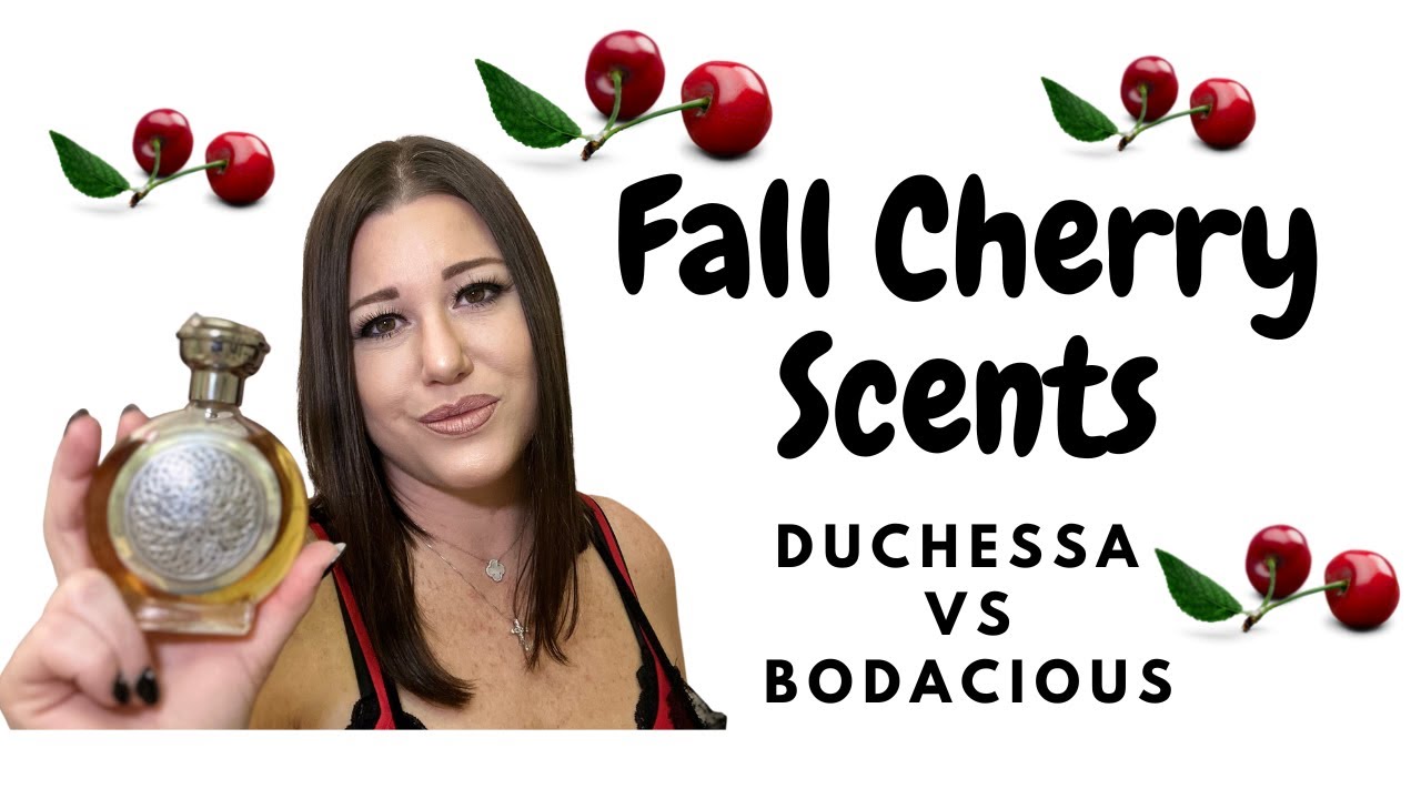 Bodacious vs Duchessa - The Best Fall Cherry Scents