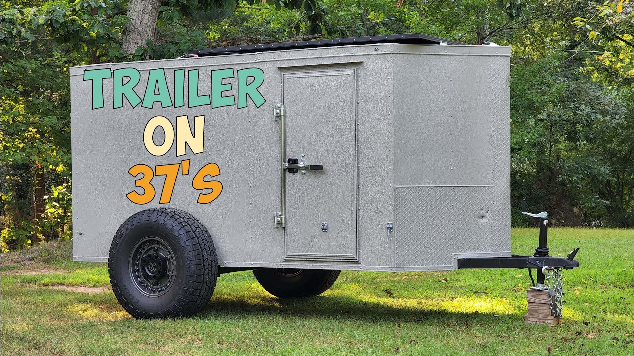 Enclosed Trailer on 37's | How to