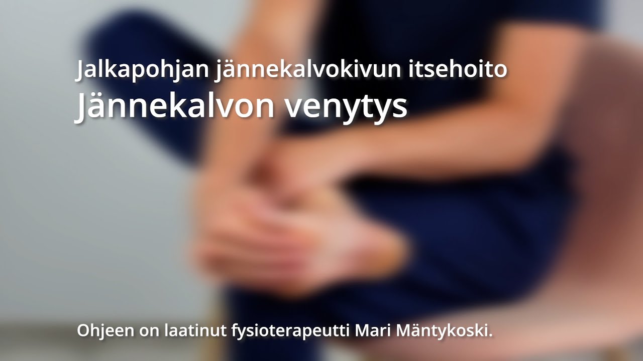 Jalkapohjan j&auml;nnekalvokivun itsehoito: j&auml;nnekalvon venytys