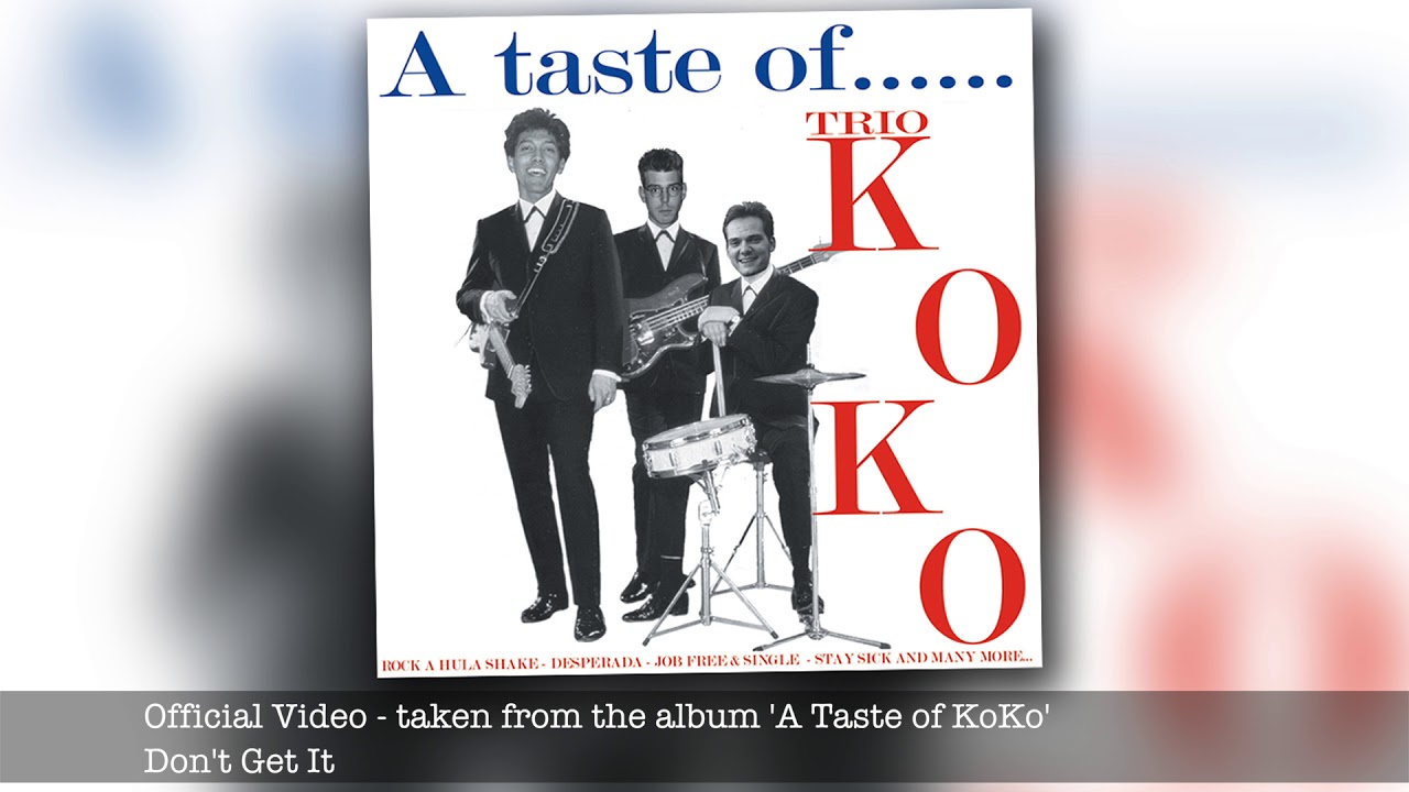 Don't Get It - taken from the album ‘A Taste of Koko’ - Trio Koko - Official Video