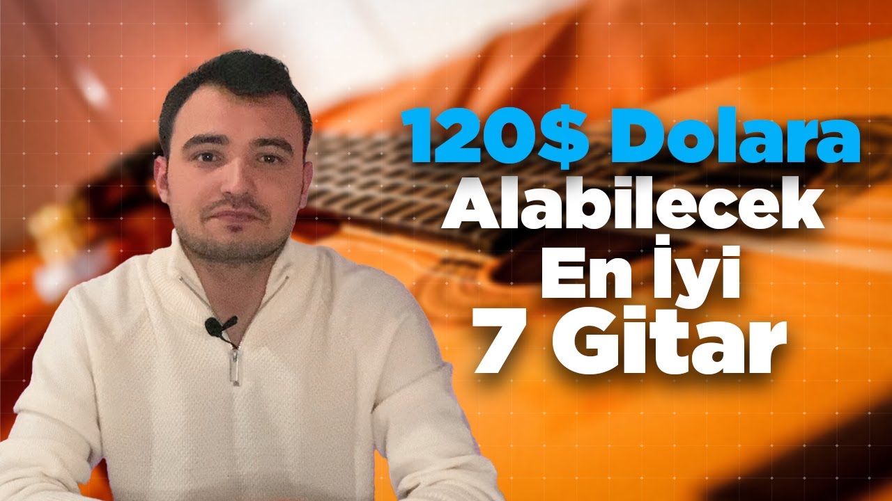 5000 ₺ Altına Alınabilecek En İyi 7 Gitar Önerisi