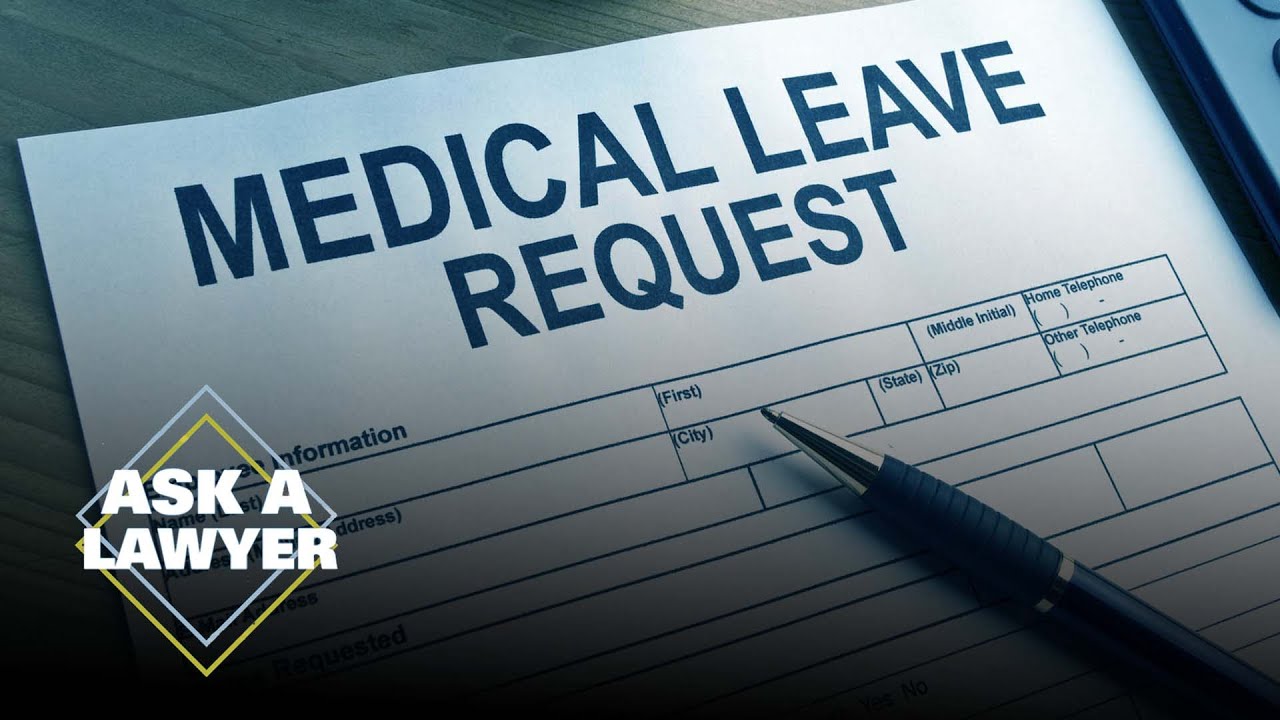 What employees should know about medical leave | Ask A Lawyer (Ep 308)