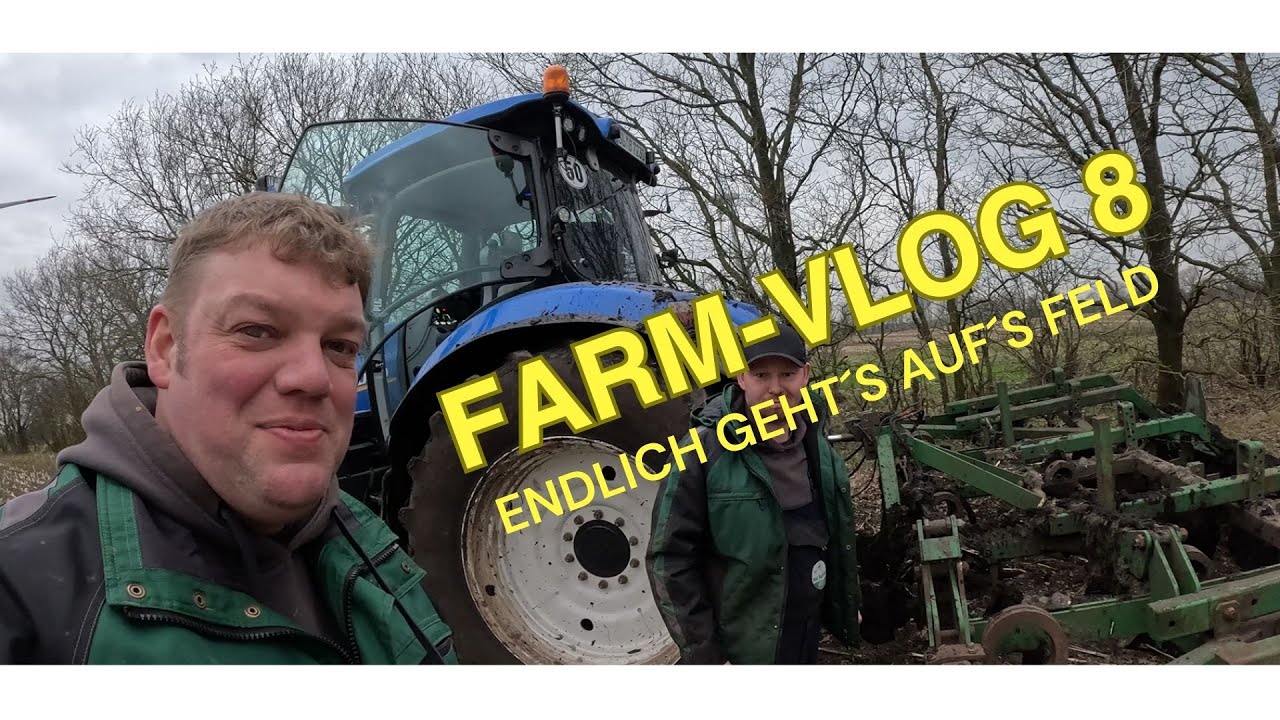Farm-Vlog 8 Jetzt Geht´s auf´s Feld!