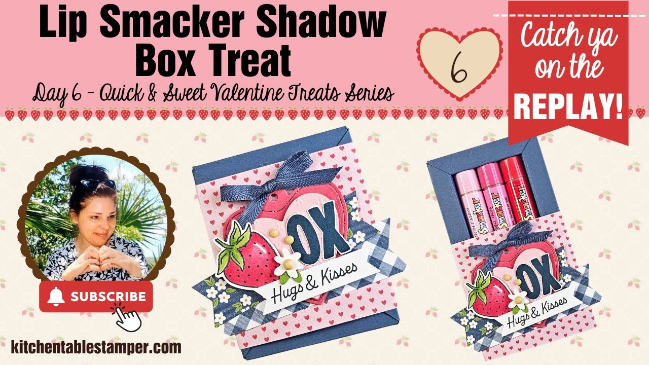 LIVE: Stampin' Up! Kitchen Table Stamper shares Day 6 of the Quick & Sweet Valentine Treats Series