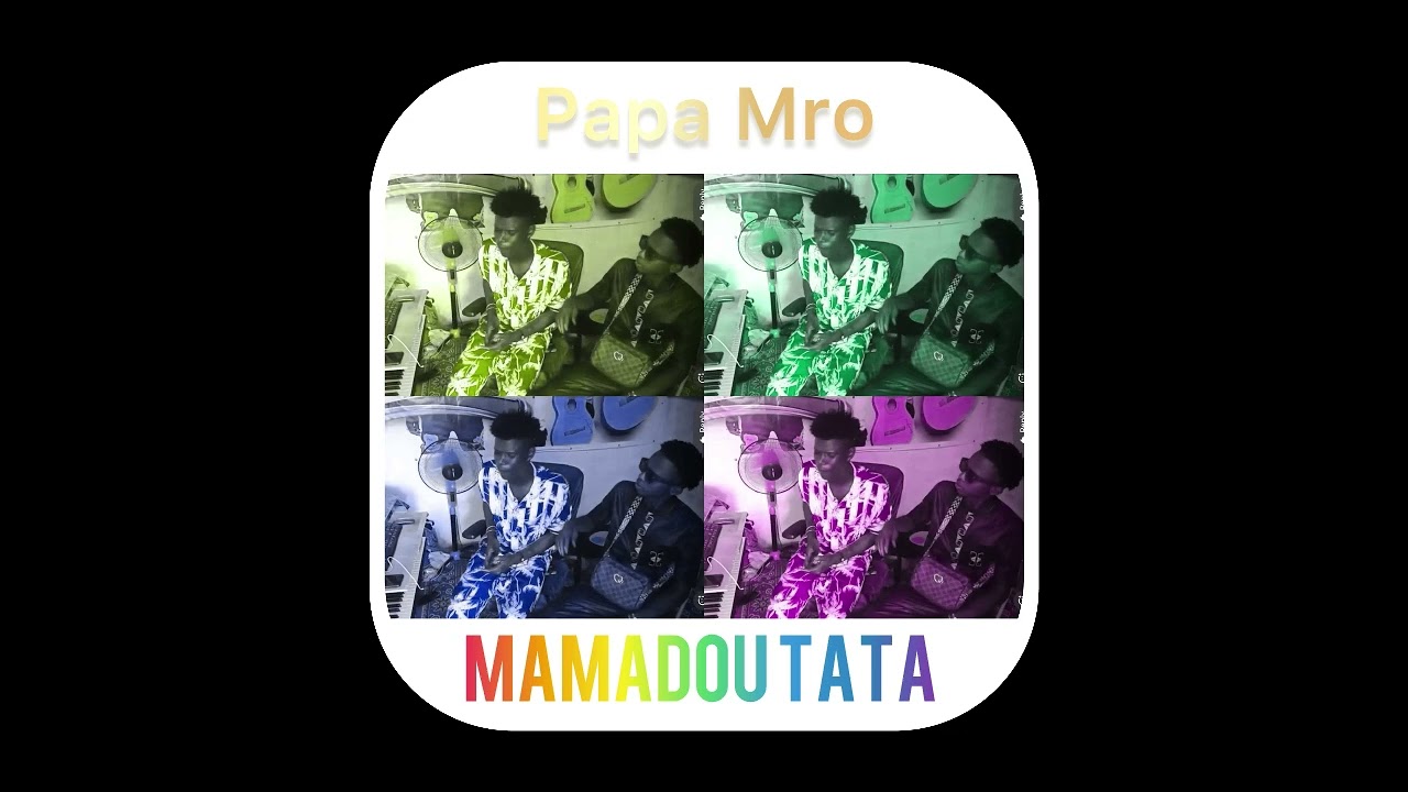 Papa Mro -Mamadou Tata) (official