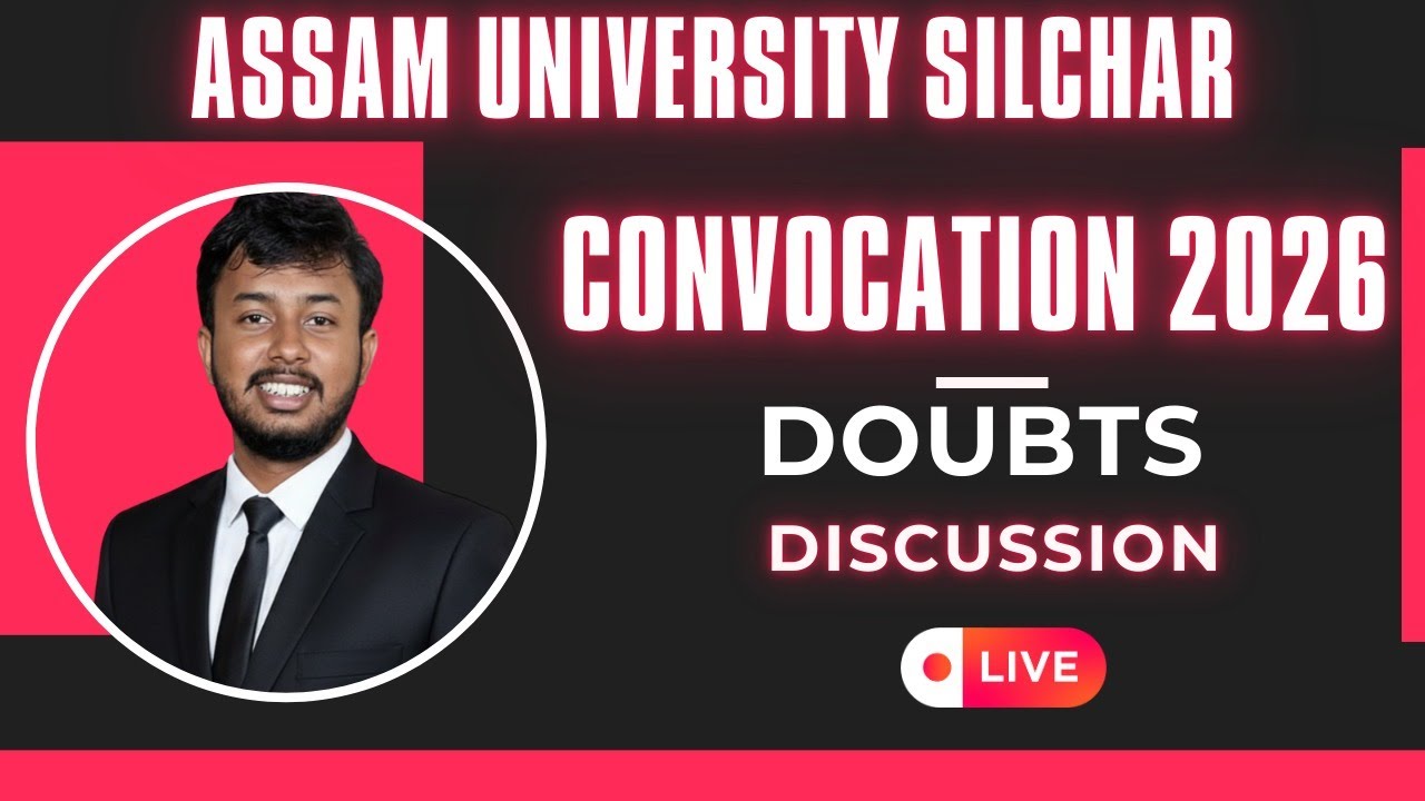 ASSAM UNIVERSITY 23RD CONVOCATION DOUBTS | KALI CHARAN DEB