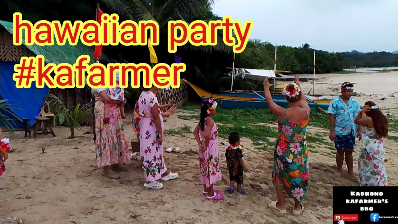 hawaiian party sa Casapsapan #kafarmer