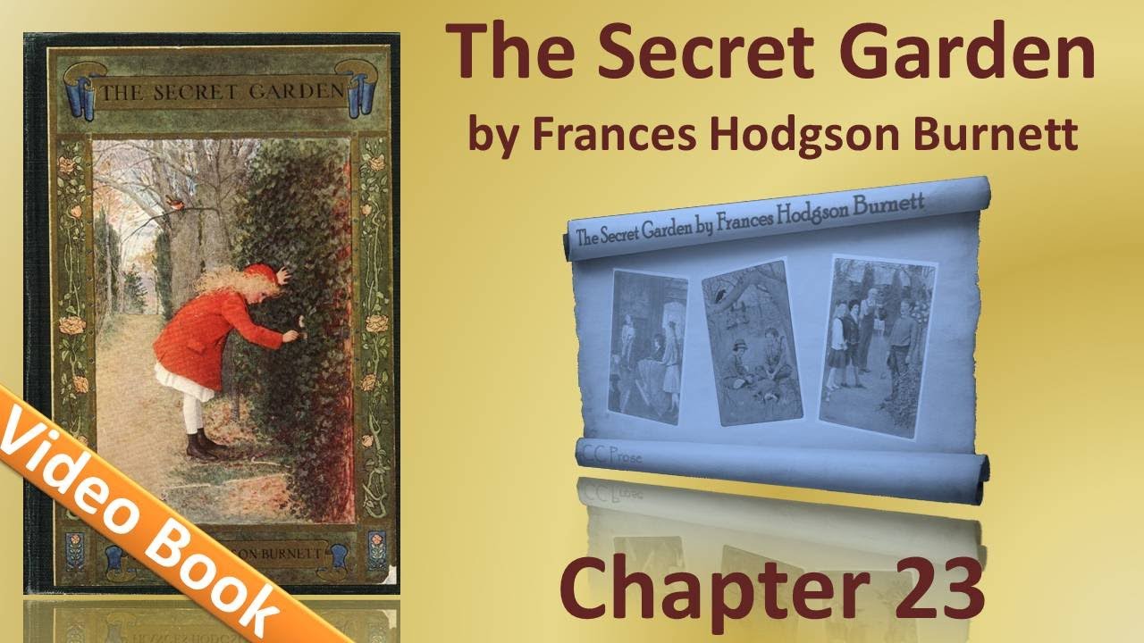 Chapter 23 - The Secret Garden by Frances Hodgson Burnett - Magic
