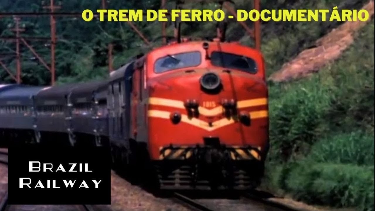O TREM DE FERRO - Documentário