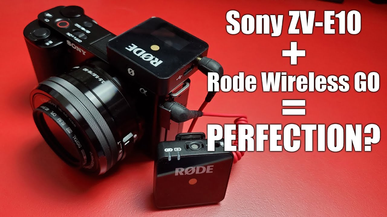 Является ли Sony ZV-E10 и Rode Wireless GO лучшей комбинацией микрофона и камеры?