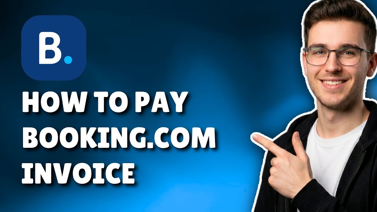 HOW TO PAY BOOKING.COM INVOICE (STEP-BY-STEP GUIDE 2026)