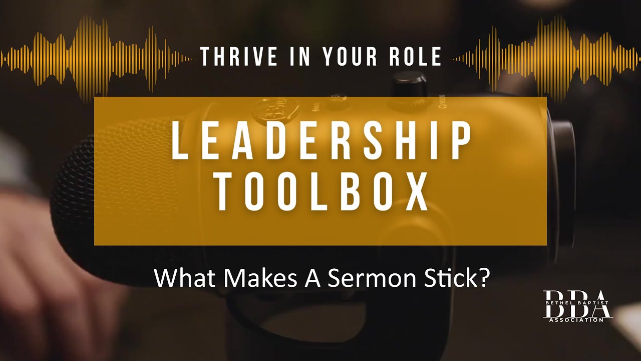 What Makes a Sermon Stick? | Building Healthy Ministry