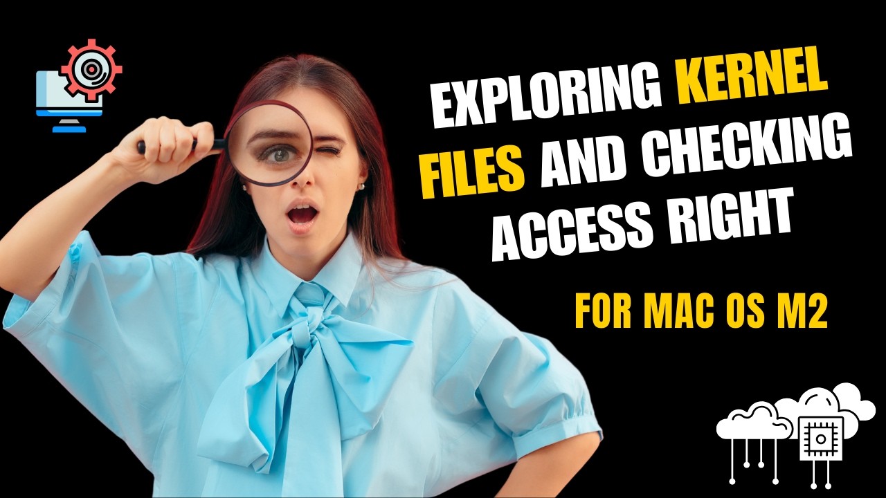 Kernel of MacOS M2 | Exploring Kernel Files and Checking Access Rights | #techwithher