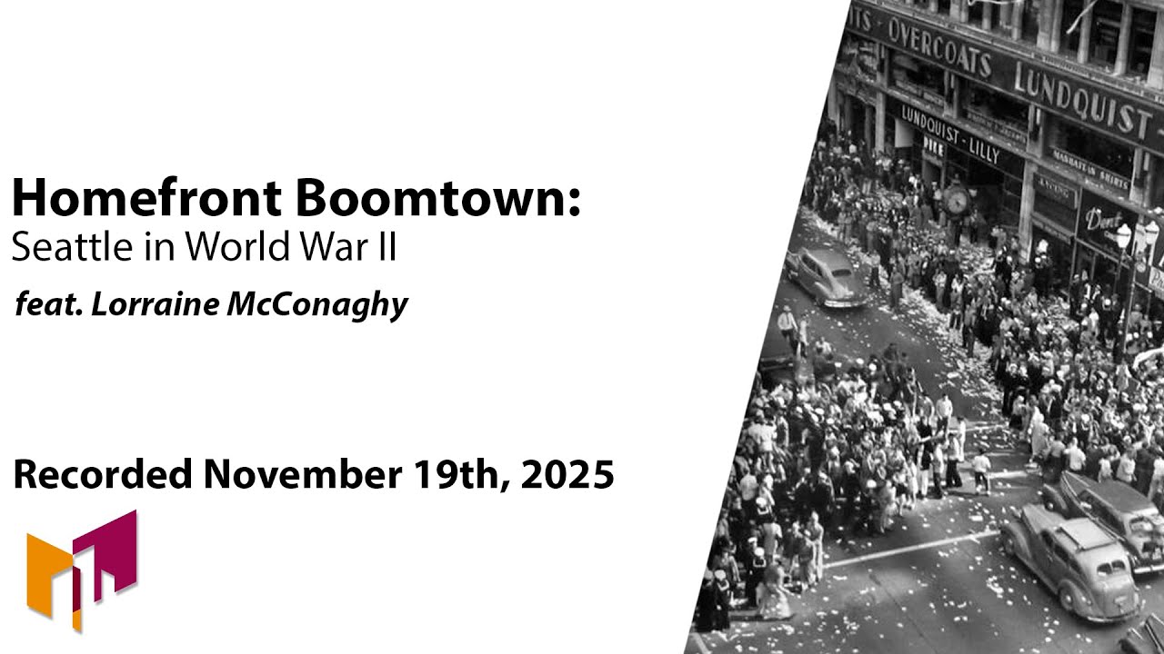 Homefront Boomtown: Seattle in World War II