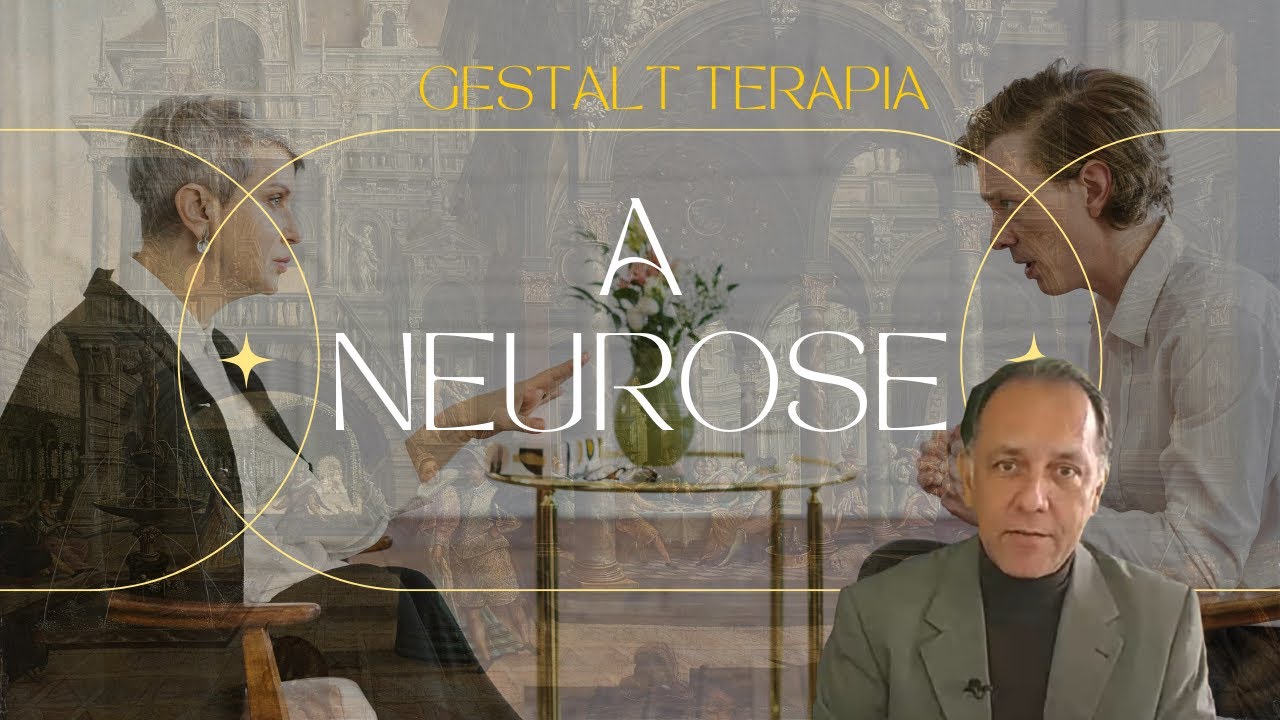 O que é neurose para a Gestalt Terapia | Conceito de Neurose | Psicoterapia