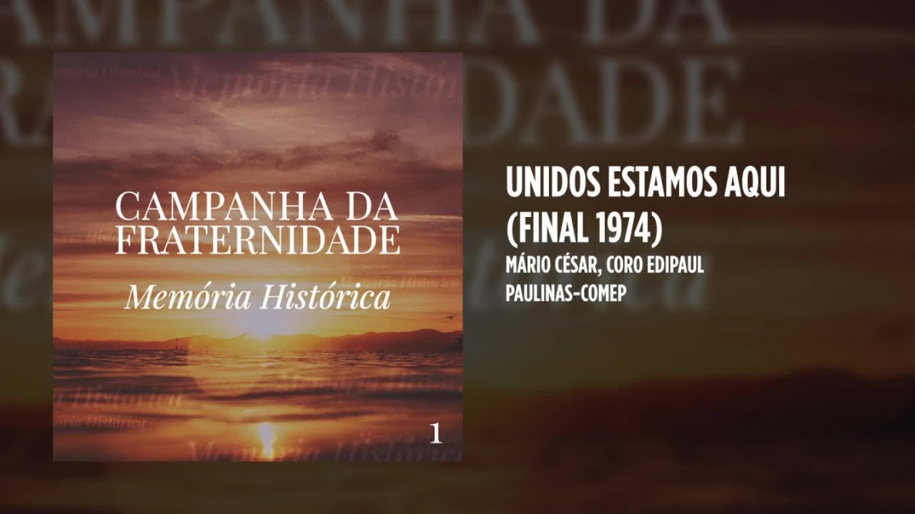 Coro Edipaul - Unidos estamos aqui (Final 1974)