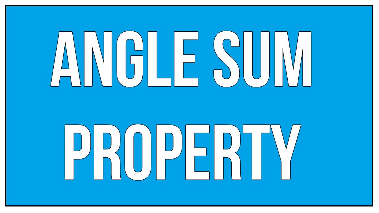 What Is An Angle Sum Property Of A Triangle - An Introduction / Maths Geometry