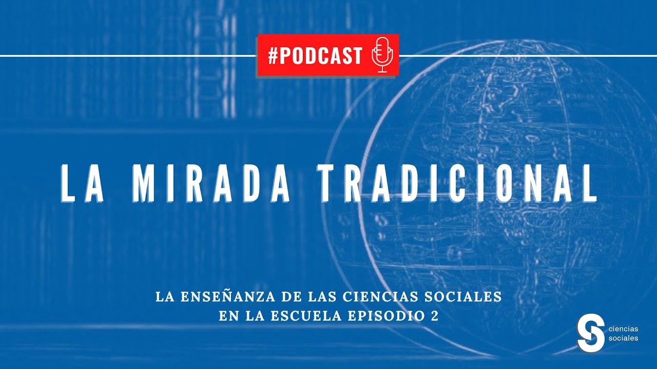 Episodio 2 | La mirada tradicional