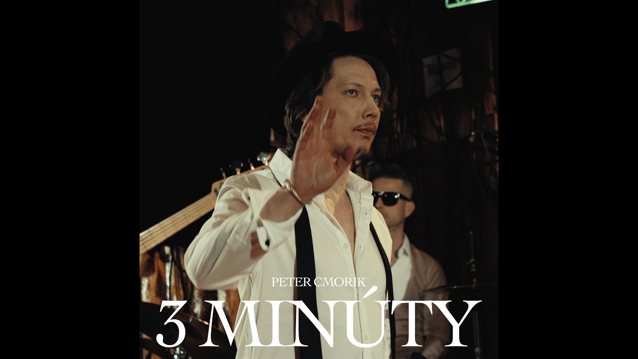 Peter Cmorik Band - 3 min&uacute;ty (official video 2022)