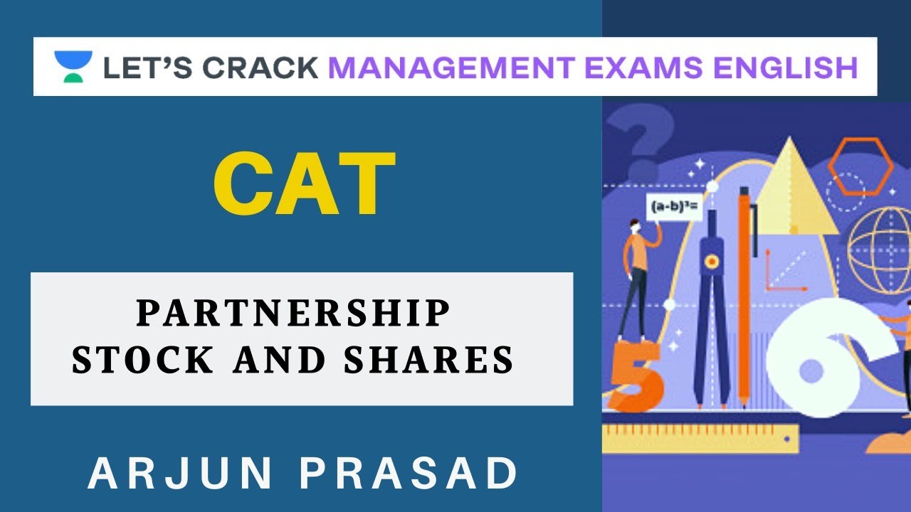 Partnership, Stocks and Shares -Practice Exercises | MBA/CAT 2020/21/22 | Arjun Prasad