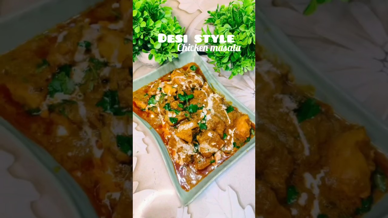 Desi Style Chicken Masala"typically refers to Desi Chicken Curry. 