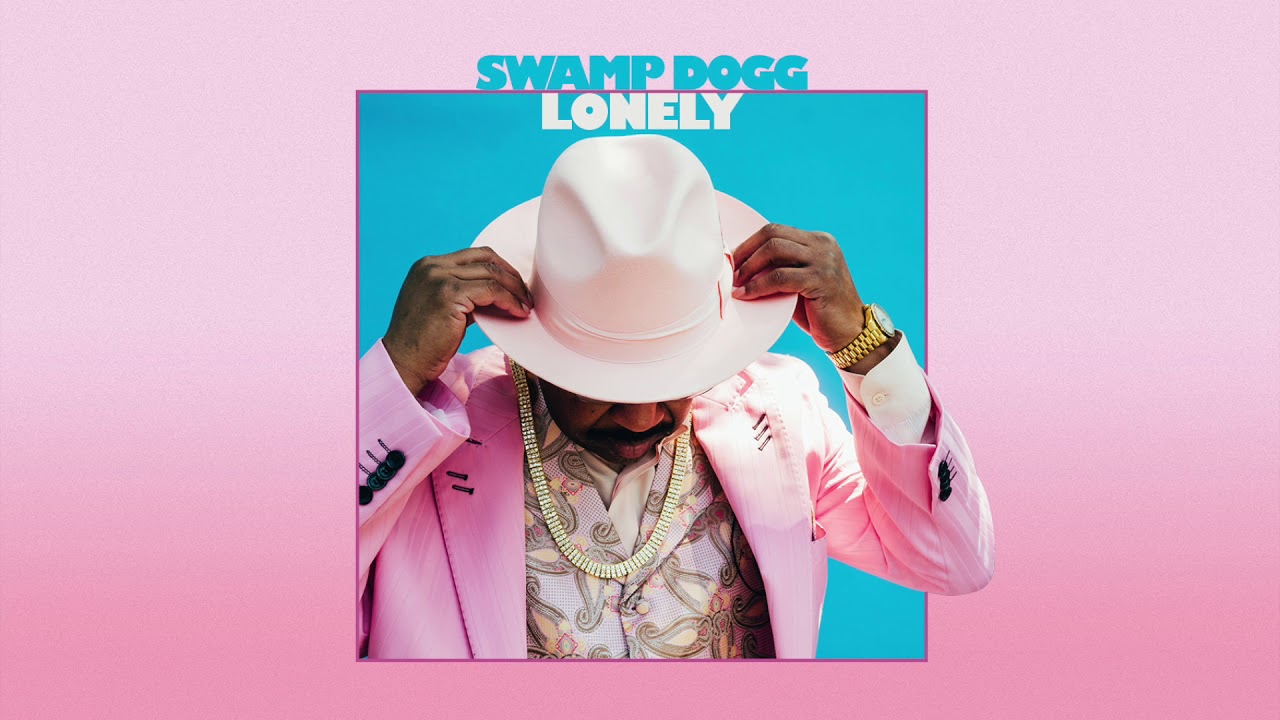 Swamp Dogg - Lonely (Official Audio)