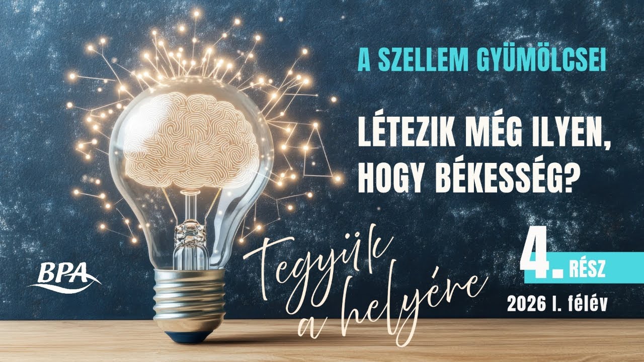 Tegyük a helyére - A Szellem gyümölcsei - Békesség