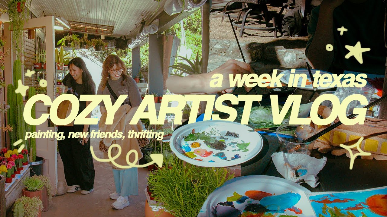 Cozy Artist Vlog 🌱 A Week in Texas Painting, New Friends, Thrifting & More!