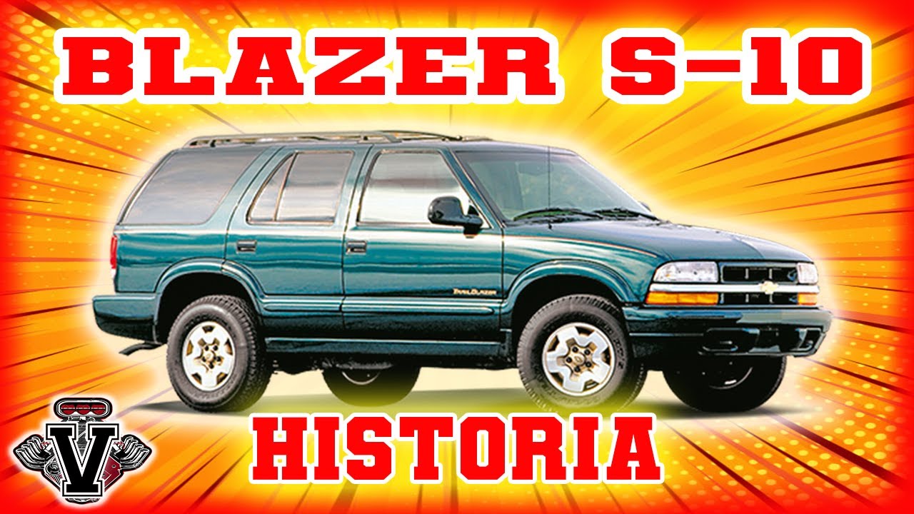 HISTORIA DE LA BLAZER SEGUNDA PARTE - BLAZER S10