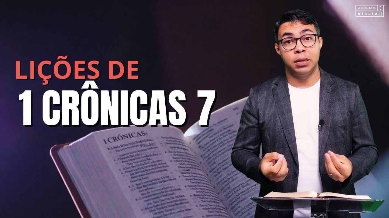 Jesus Transforma Dor em Propósito - 1 Crônicas 7