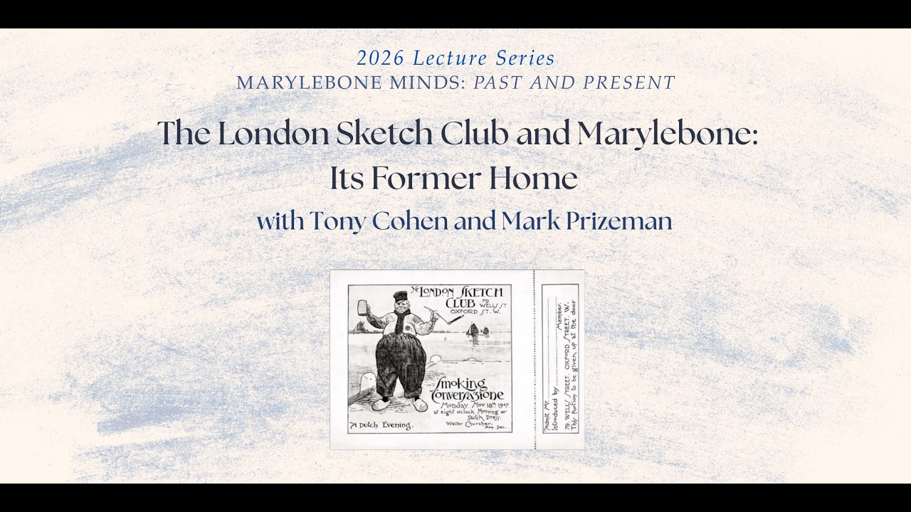 Lecture Series: Marylebone Minds – The London Sketch Club and Marylebone, its Former Home