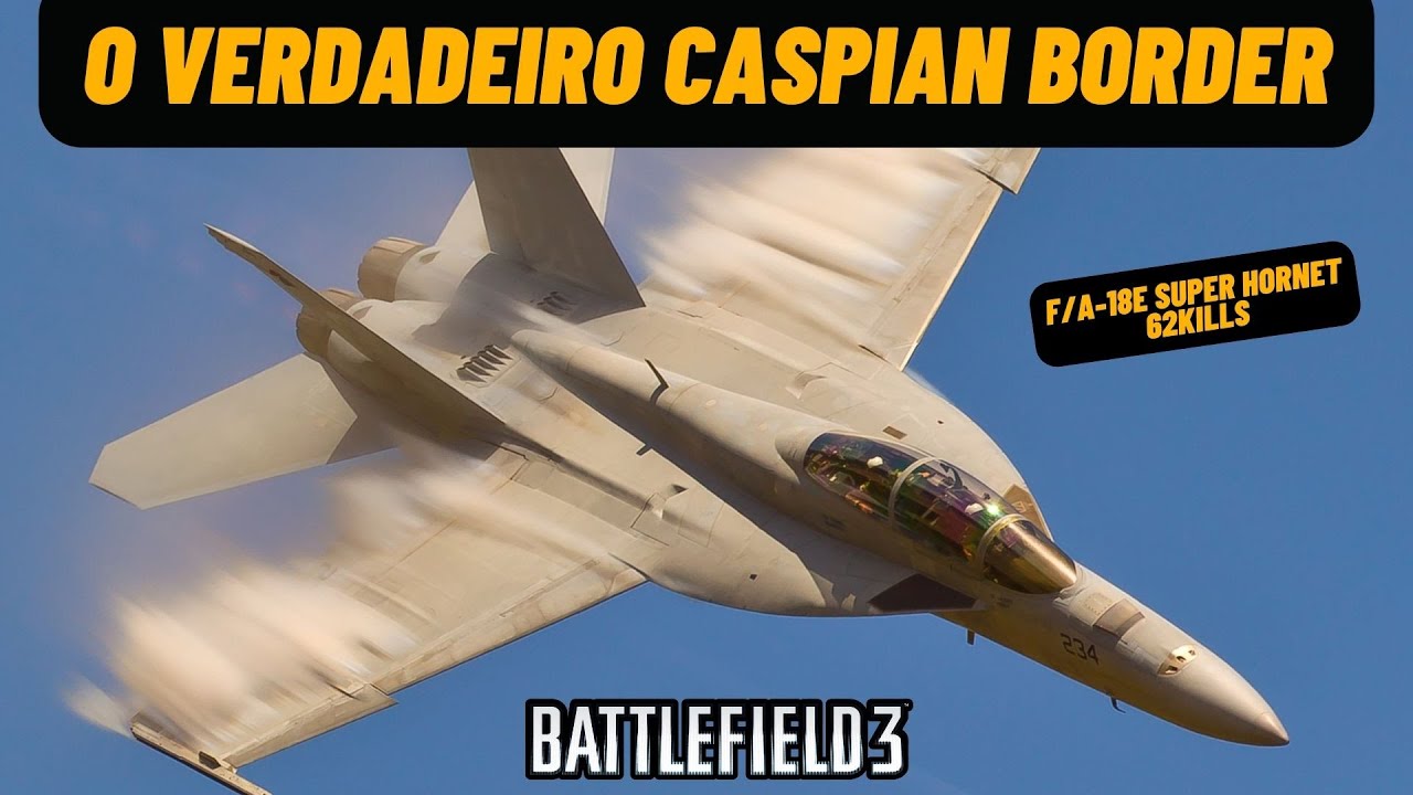 O VERDADEIRO CASPIAN BORDER✅✅✅ (JOGANDO DE JATO, 62KILLS) - BATTLEFIELD 3