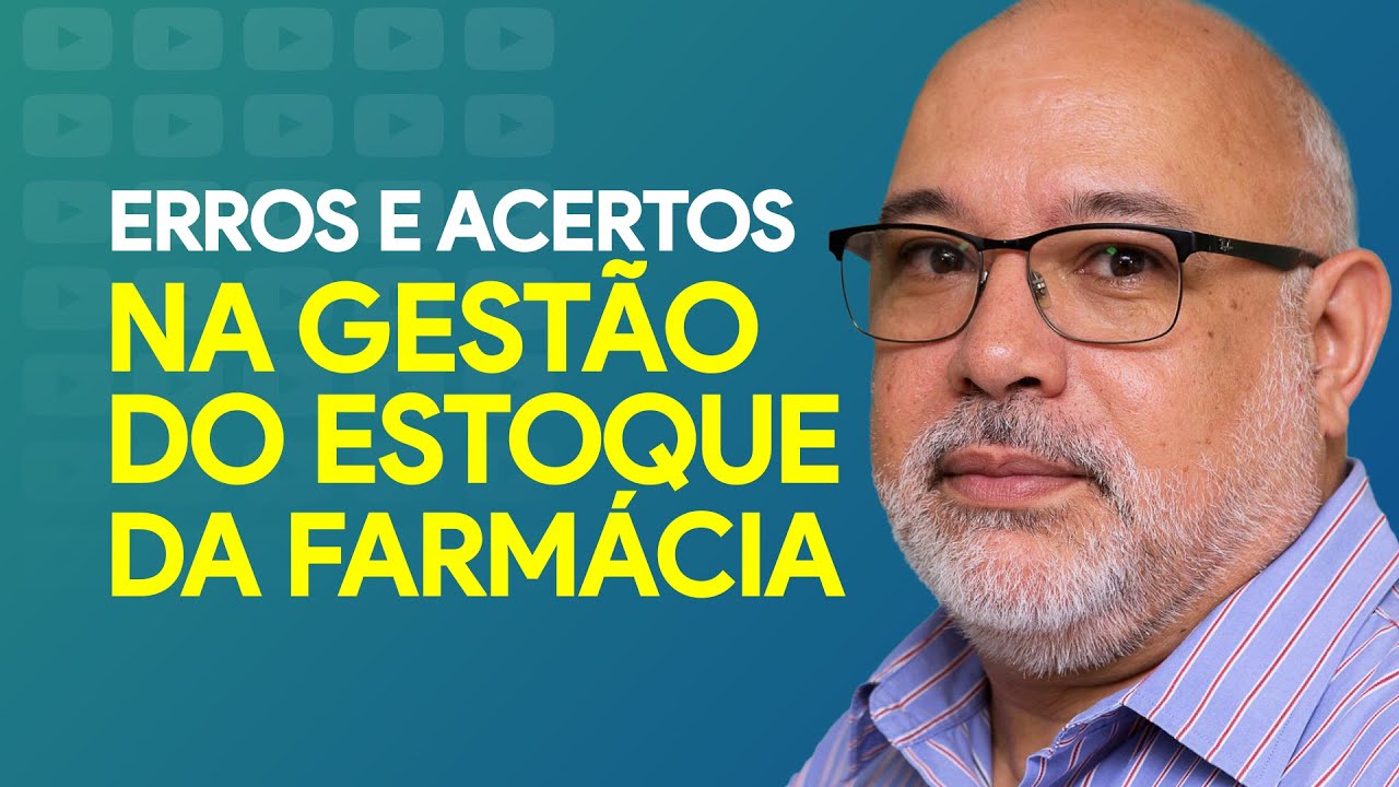 Erros e acertos na gestão do estoque da farmácia | É De Farmácia - Programa 31