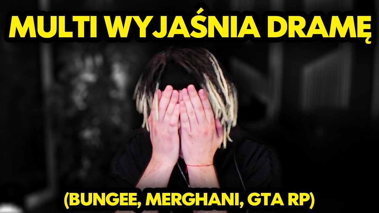 MULTI wyjaśnienia DRAMY (BUNGEE, MERGHANI, TIKTOK KIDY, GTA RP)