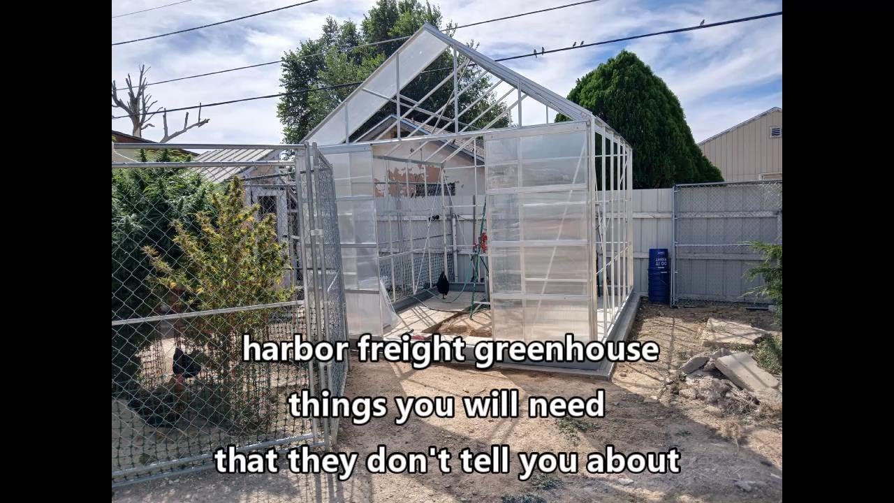 harbor freight greenhouse things you will need that they don't tell you about (:~:)
