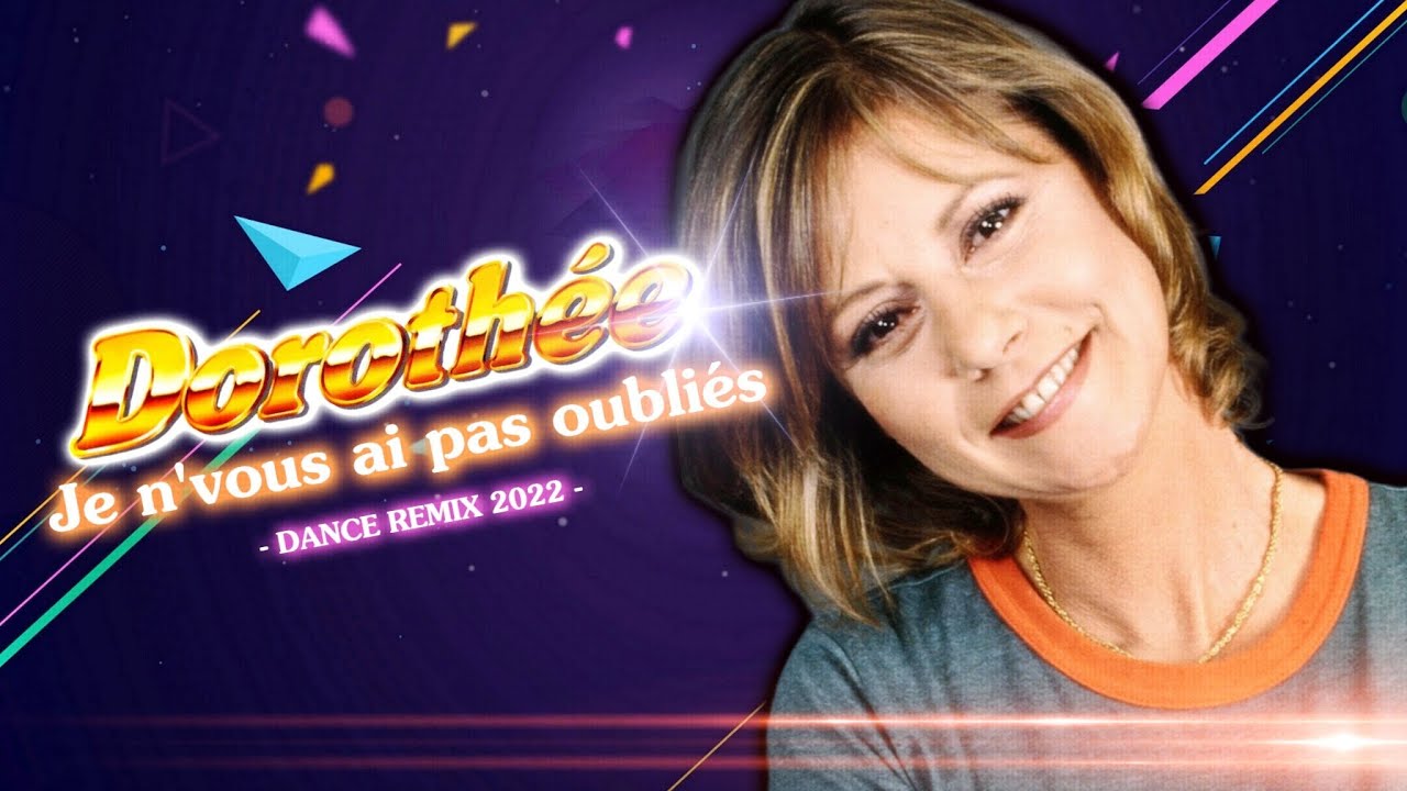 [1998] Dorothée / Je n'vous ai pas oubliés [Dance Remix 2022]
