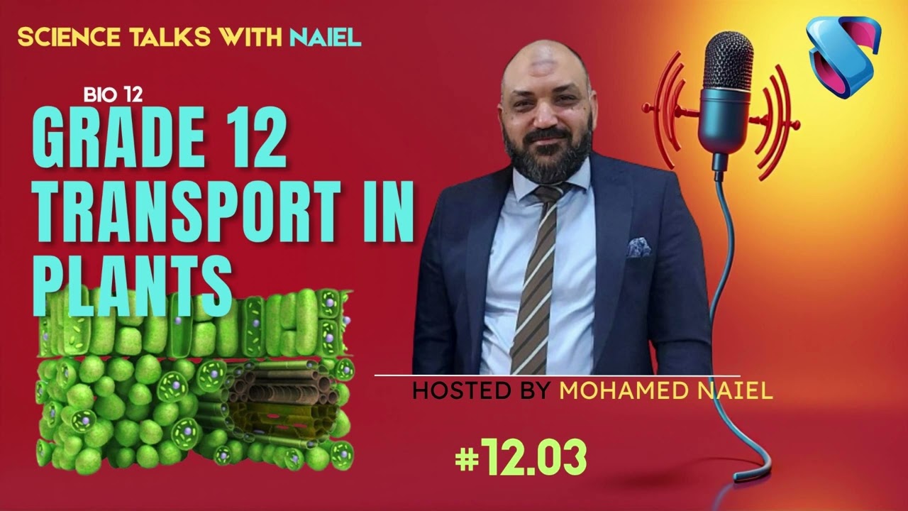 Bio12_U3_Podcast | Transport in plant  أحياء 12 _بودكاست | النقل في النبات