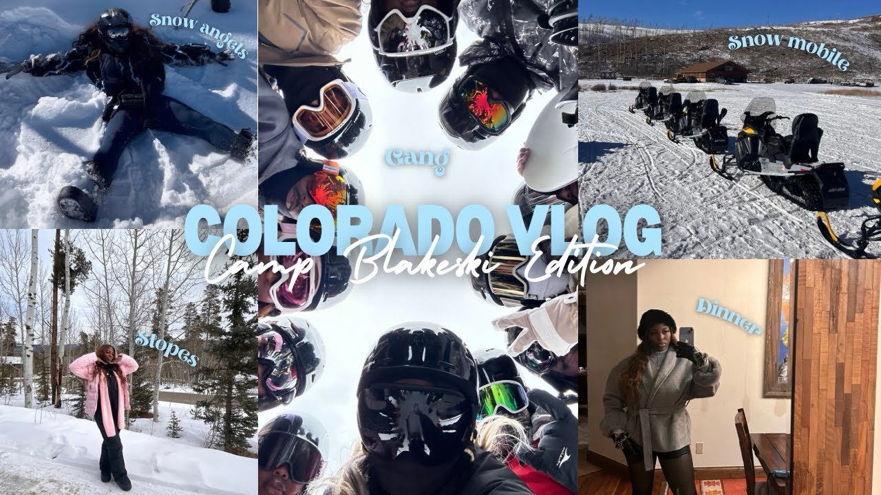 Travel vlog | Colorado trip - Camp Blakeski Edition ❄️🏂