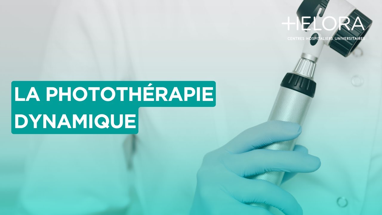 La photothérapie dynamique, c'est quoi Dr ?