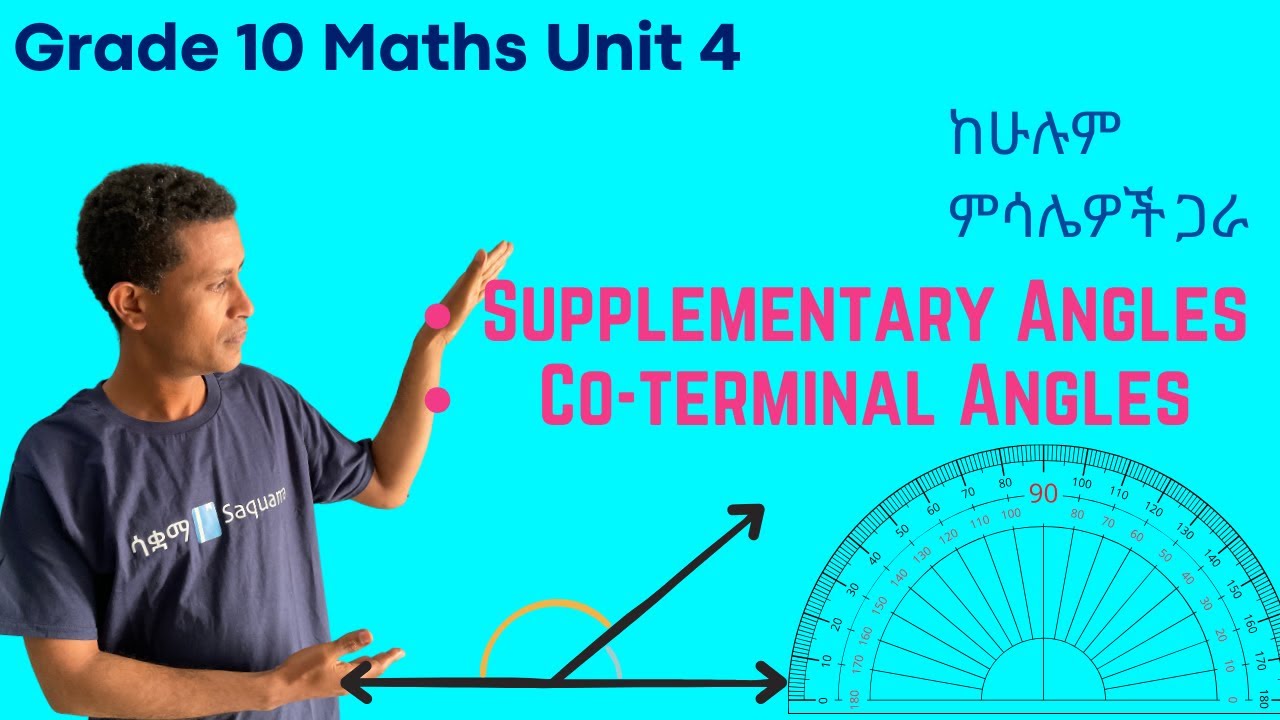 Grade 10 Maths Unit 4:Supplementary Angles  & Co-terminal Angles | Saquama